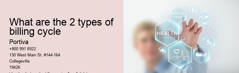 What are the 2 types of billing cycle