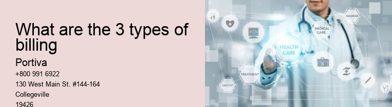 What are the 3 types of billing