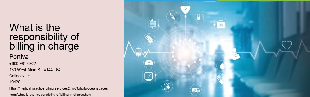 What is the responsibility of billing in charge